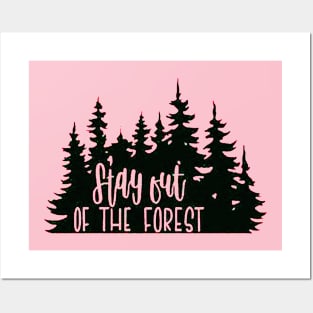 Stay out of the Forest Posters and Art